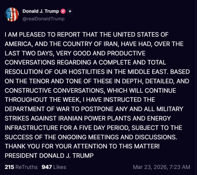 ترامپ: هدف گرفتن زیرساختها ۵ روز به تعویق افتاد

پست جدید دونالد ترامپ در تروث سوشال:
خوشحالم اعلام کنم که ایالات متحدهٔ آمریکا و کشور ایران طی دو روز گذشته گفتوگوهایی بسیار خوب و سازنده دربارهٔ دستیابی به یک حلوفصل کامل و جامع برای خصومتهای ما در خاورمیانه داشتهاند.

با توجه به فضا و لحن این گفتوگوهای عمیق، مفصل و سازنده، که در طول هفته ادامه خواهد داشت، به وزارت جنگ دستور دادهام هرگونه حملهٔ نظامی علیه نیروگاهها و زیرساختهای انرژی ایران را برای یک دورهٔ پنجروزه به تعویق بیندازد؛ این تصمیم مشروط به موفقیت نشستها و گفتوگوهای جاری است.

از توجه شما به این موضوع سپاسگزارم.
رئیسجمهور، دونالد جی. ترامپ
Ardeshir
نیمساعت پیش نوشته بود بعد پستش رو حذف کرد و با اصلاح یک اشتباه تایپی چند دقیقه پیش دوباره نوشت. این اسکرینشات پست جدیده.

📡 @VahidOnline