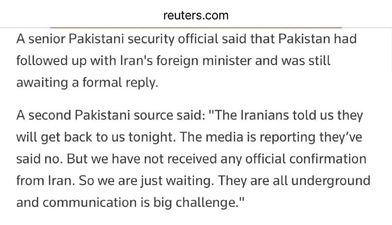 یک مقام پاکستانی به رویترز گفت: «ارتباط گرفتن با مقامات ایرانی بسیار دشوار است، زیرا همه آنها در زیر زمین هستند.» #قله

@mamlekate