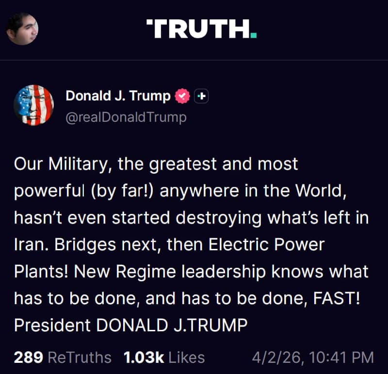 پست تازه ترامپ:
ارتش ما که با اختلاف، بزرگترین و قدرتمندترین ارتش در کل جهان است، هنوز حتی شروع نکرده  به نابود کردن آنچه از ایران باقی مانده است.
هدفهای بعدی پلها هستند و بعد از آن نیروگاههای برق!
رهبری رژیم جدید میداند چه کاری باید انجام شود و این کار باید سریع انجام شود!
رئیسجمهور دونالد جی. ترامپ
realDonaldTrump

📡 @VahidOnline